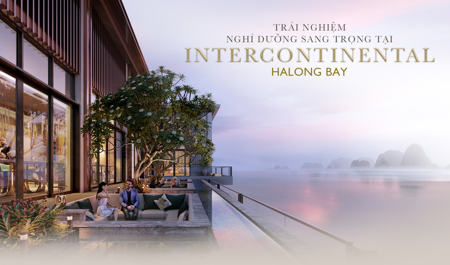 Trải nghiệm nghỉ dưỡng sang trọng tại Intercontinental Halong Bay